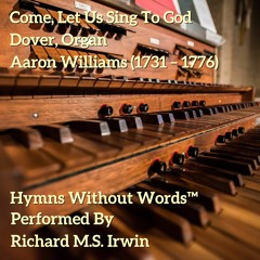 Come, Let Us Sing To God (Dover - 3 Verses) - Organ