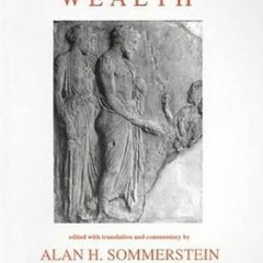 Download Book [PDF] Wealth: The Comedies of Aristophanes Vol. 11 (Aris and Phillips Classical Texts)