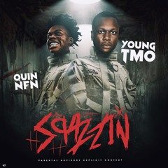 Tmo Ft Quin NFN Spazzin