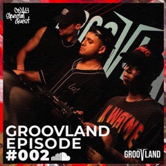 Groovland • Exclusive Mix • // ONLY SPECIAL GUEST EPISODE #002