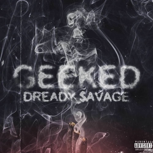 Dready $avage - Geeked