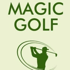 ✔️ Read Play Magic Golf: How to use self-hypnosis, meditation, Zen, universal laws, quantum ener