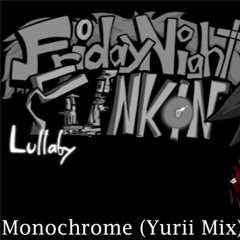 FNF Lullaby | Monochrome [Yurii Mix]
