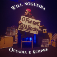 Ousadia e Sempre