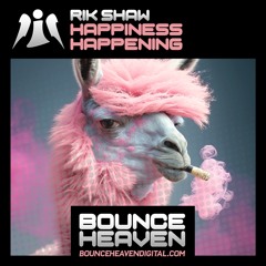 Happiness Happening **OUT NOW ON BOUNCE HEAVEN DIGITAL**