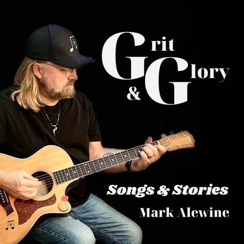 PODCAST - Grit & Glory, Songs & Stories
