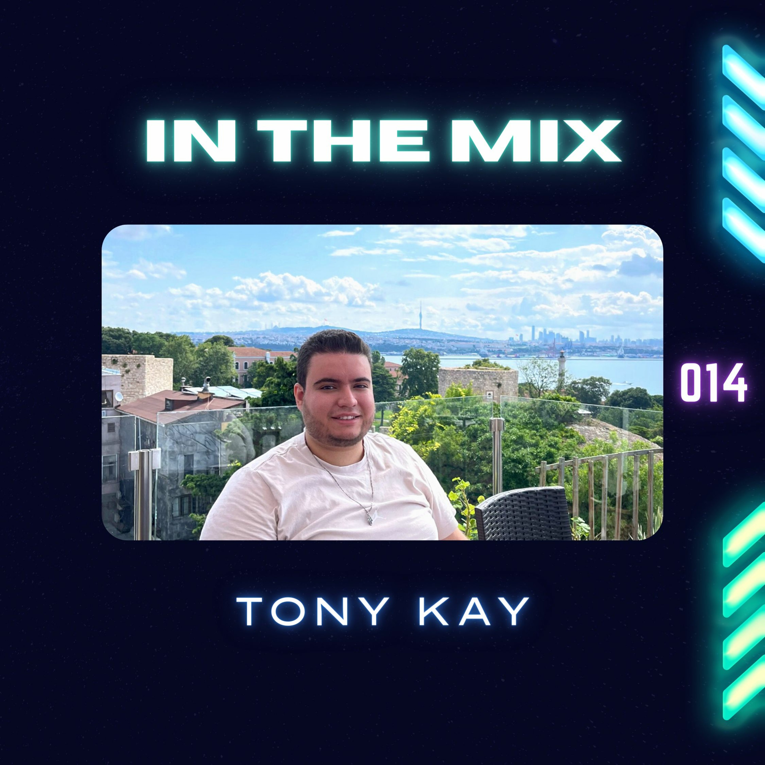 Tony Kay - In The Mix Radio Show