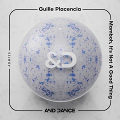 Guille Placencia - It's Not A Good Thing (Original Mix)