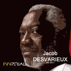 JACOB DESVARIEUX MIX ACT1 by Dj Inn'périal
