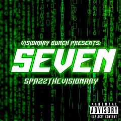SEVEN ( SpazzTheVisionary )