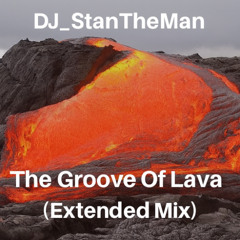 The Groove Of Lava (Extended Mix)