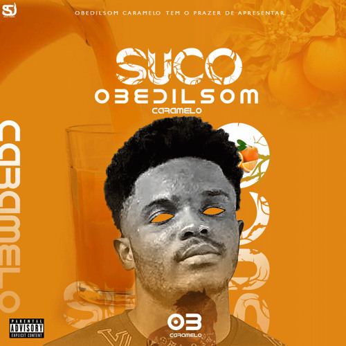 Obedilsom Caramelo - SUCO ( Prod. Sky B Songz )