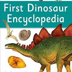 [Free] KINDLE 💜 First Dinosaur Encyclopedia (DK First Reference) by  DK [PDF EBOOK E