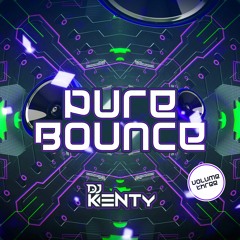 DJ Kenty - Pure Bounce Volume 3