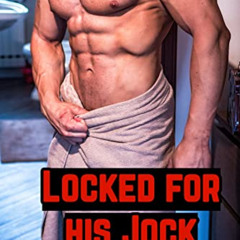 free EBOOK 📃 Locked for his Jock Roommates: MMM Chastity Public Jocks BDSM (Locked f