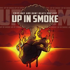 Up in Smoke (prod. Hunt Beats & Timothy Infinite)
