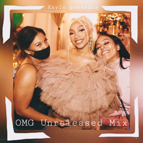 Stream OMG GIRLZ UNRELEASED SNIPPETS MIX by Niquejailee_ | Listen online  for free on SoundCloud