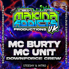 MC BURTY MC UNIT 2024 STEESHY & INTRO MAKINA ADDICTS UK