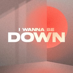 Wanna Be Down - Dolla Bill