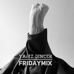 YAGIZ DINCER - FRIDAYMIX (12.06.20)