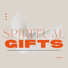 (3-23-25) Spiritual Gifts -- Word AND Spirit
