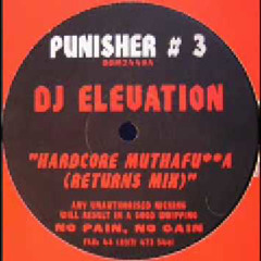 DJ Elevation - Hardcore Muthafucka (Returns Mix)
