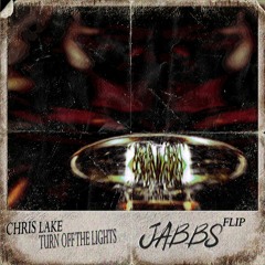 Chris Lake - Turn Off The Lights (JABBS FLIP)