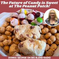 The Future of Candy is Sweet at The Peanut Patch