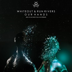 [BF070] Whiteout & Run Rivers - Our Hands (Eli & Dani, Q.U.A.K.E Remix)