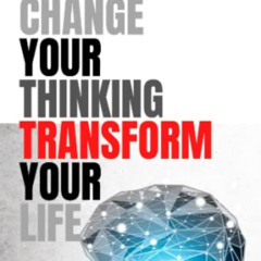 [View] EBOOK ✅ Change Your Thinking Transform Life: Effective Resolutions by  Reuben