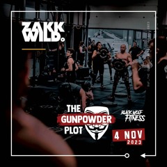 DJ Zakk Wild - BWF The Gunpowder Plot - Nov 2023