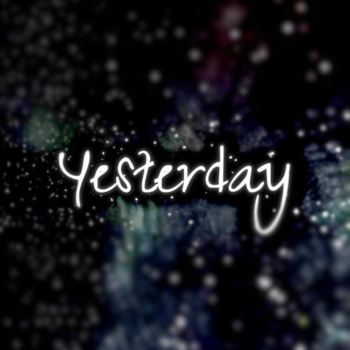 Yesterday