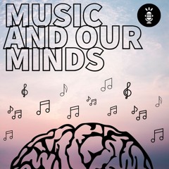 Can music help us during COVID? Music And Our Minds by: KE