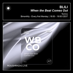 When the Beat Comes Out w/ BLILI | 02.09.2024 | Rough Radio