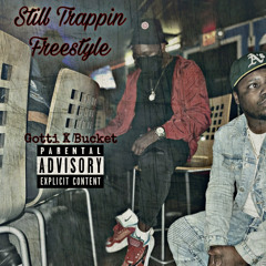 Toddy Gotti x TimeIsMoney - Still Trappin Freestyle (Mix 1)