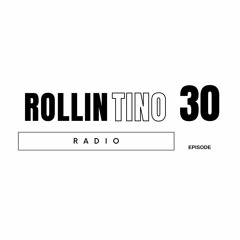 Rollintino Radio - Episode 30