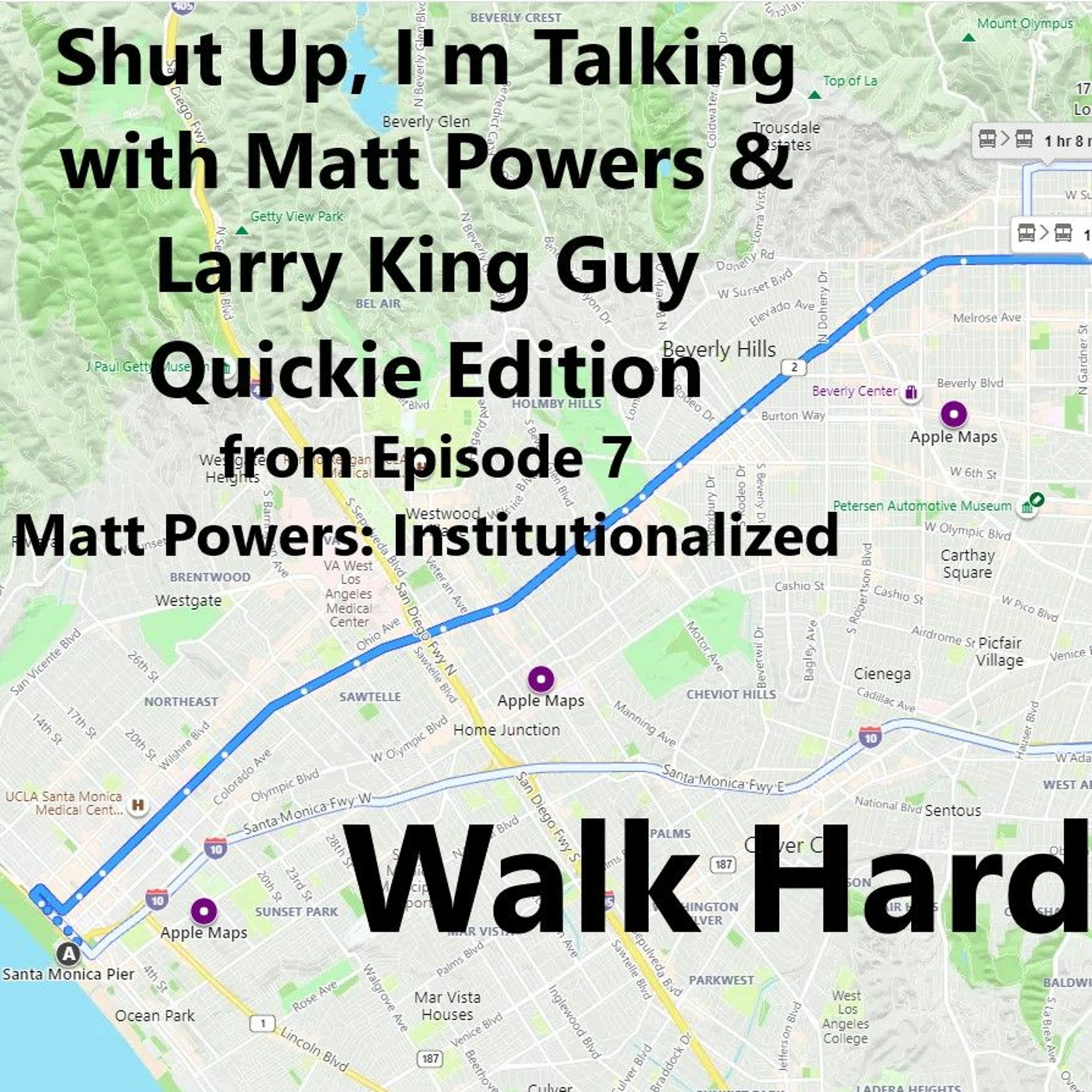 Shut Up, I’m Talking With Matt Powers & Larry King Guy – Quickie Edition: Walk Hard episode artwork