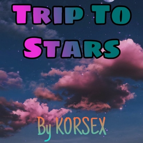 KORSEX - Trip To Stars (Drum and Bass)