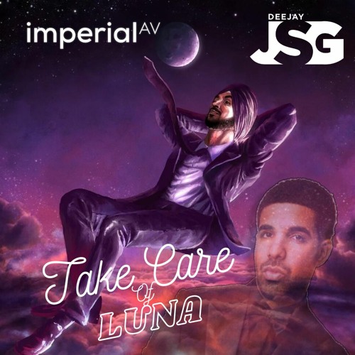 Take Care Of Luna | Deejay JSG