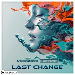 AudioToxic & Megazord - Last Chance