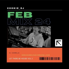 _Cookie_DJ - Let There Be House Vol 2 (Feb Mix 24).Mp3