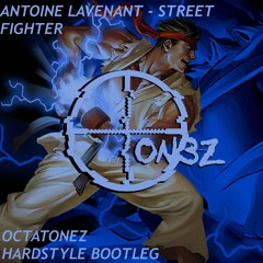 Antoine Lavenant - Street Fighter (Octatonez Hardstyle Bootleg)