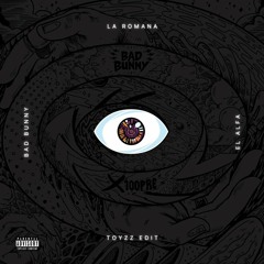 Bad Bunny ft El Alfa - La Romana (Toyzz Edit) [Limited Free Download]
