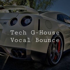 [DJ] Vocalized G-House & Bounce Techno | Q6/QM (256)