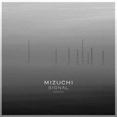 Mizuchi - Signal [Free Download]