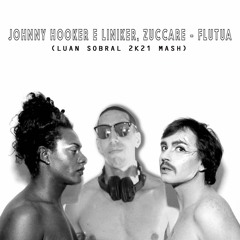 Johnny Hooker E Liniker, Zuccare - Flutua (Luan Sobral 2k21 Mash)