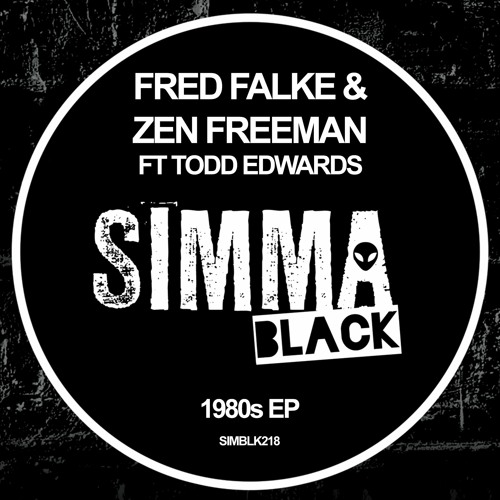 Fred Falke X Zen Freeman feat. Todd Edwards - 1980s (1999 Mix)