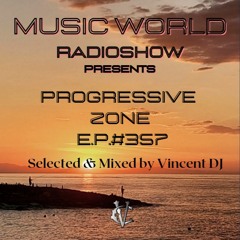 DJ VINCENZO CASCIO - MUSIC WORLD RADIOSHOW EP #357-2023 - Progressive Zone