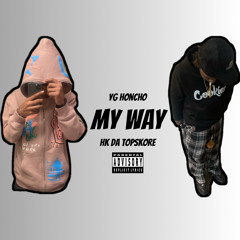 My Way - Janky Honcho x HK Da Topskore