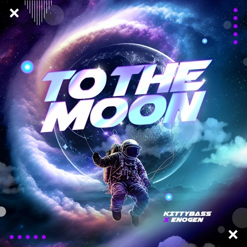 KittyBass X ENOGEN - To The Moon